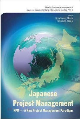 Japanese Project Management: Kpm - Innovation, Development and Improvement