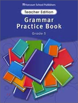 [Story Town] Grammar Practice Book Grade 5 : Teacher Edition