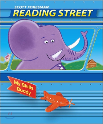 Scott Foresman Reading Street Grade K : My Skills Buddy K.5