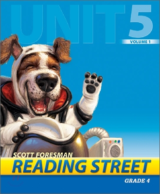 Scott Foresman Reading Street Grade 4 : Teacher's Edition 4.5.1