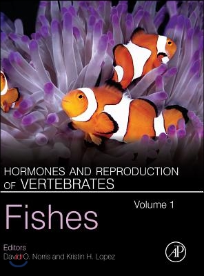 Hormones and Reproduction of Vertebrates, Volume 1: Fishes