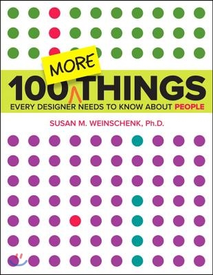 100 More Things Every Designer Needs to Know about People