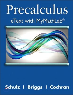 Precalculus Etext with Mymathlab and Explorations and Notes -- Access Card Package