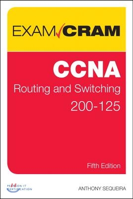 CCNA Routing and Switching 200-125 Exam Cram