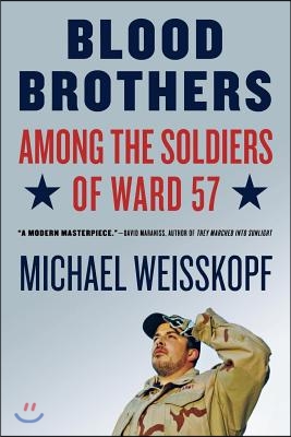 Blood Brothers: Among the Soldiers of Ward 57