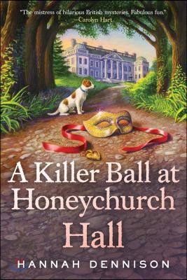 A Killer Ball at Honeychurch Hall: A Mystery