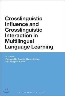 Crosslinguistic Influence and Crosslinguistic Interaction in Multilingual Language Learning