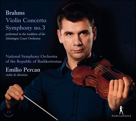 Emilio Percan 브람스: 바이올린 협주곡, 교향곡 3번 (Brahms: Violin Concerto & Symphony No.3) 에밀리오 페르칸, 바슈코르토스탄 국립 심포니 오케스트라