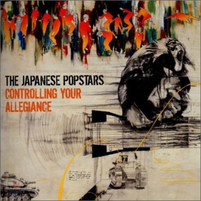 Japanese Popstars - Controlling Your Allegiance