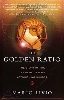 The Golden Ratio: The Story of Phi, the World&#39;s Most Astonishing Number (Paperback)