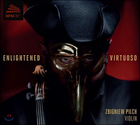 Zbigniew Pilch 계몽시대 비르투오소 - 파가니니 / 헨델 / 피오릴로: 바이올린 작품 (Enlightened Virtuoso) 즈비그뉴 필흐