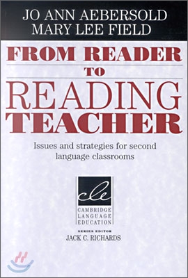 From Reader to Reading Teacher: Issues and Strategies for Second Language Classrooms