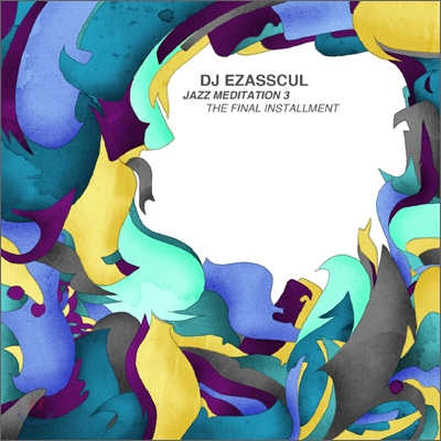 DJ Ezasscul - Jazz Meditation 3: The Final Installment