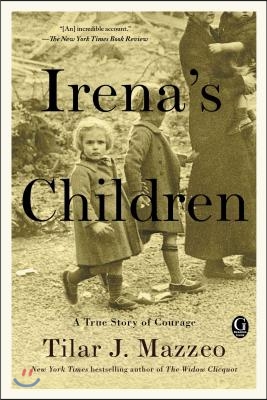 Irena's Children: A True Story of Courage