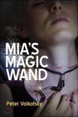 Mia's Magic Wand: Volume 1