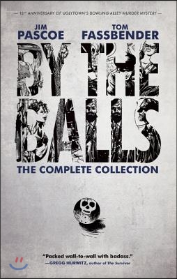 By the Balls: The Complete Collection