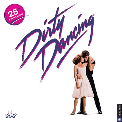 2012 Dirty Dancing Wall Calendar