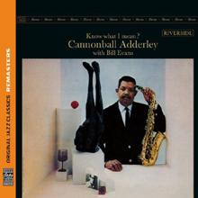 Cannonball Adderley with Bill Evans - Know What I Mean? (Original Jazz Classics Remasters)