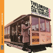 Thelonious Monk - Thelonious Alone In San Francisco (Original Jazz Classics Remasters)