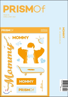 프리즘오브 PRISMOf 04호: 마미(Mommy)