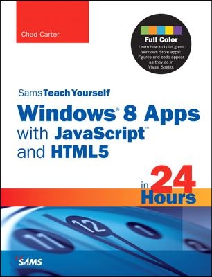 Sams Teach Yourself Windows 8 Apps with JavaScript and Html5 in 24 Hours