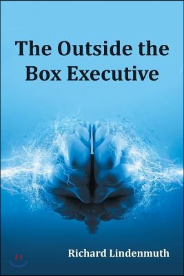 The Outside the Box Executive