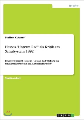 Hesses "Unterm Rad" ALS Kritik Am Schulsystem 1892