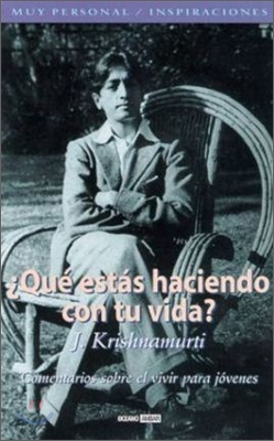 Que Estas Haciendo Con Tu Vida?: What Are You Doing with Your Life? Teen Books on Living Volume 1 /