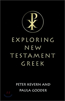 Exploring New Testament Greek: A Way in