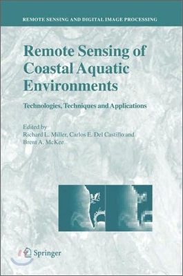 Remote Sensing of Coastal Aquatic Environments: Technologies, Techniques and Applications