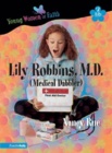 M.D. Lily Robbins: Medical Dabbler                                                                  