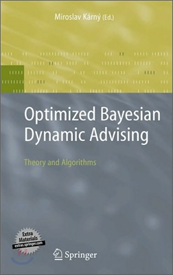 Optimized Bayesian Dynamic Advising: Theory and Algorithms