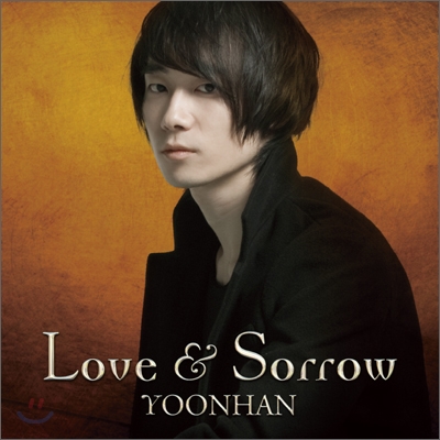 윤한 - Love &amp; Sorrow