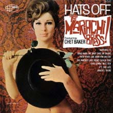 Mariachi Brass & Chet Baker - Hats Off