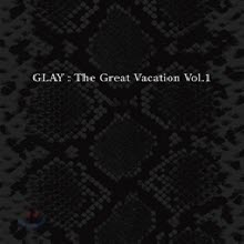 Glay (글레이) - The Great Vacation 1 (미개봉/3CD)