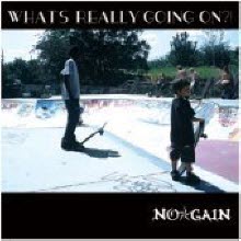 No Gain - What’s Really Going On ? (미개봉)