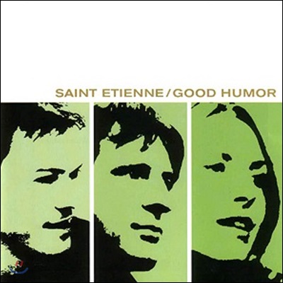 Saint Etienne (세인트 에티엔) - Good Humor [딜럭스 에디션 리이슈 시리즈]