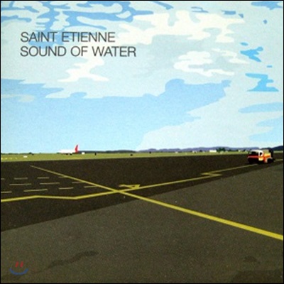 Saint Etienne (세인트 에티엔) - Sound Of Water 