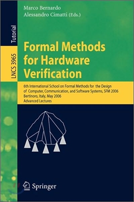 Formal Methods for Hardware Verification: 6th International School on Formal Methods for the Design of Computer, Communication, and Software Systems,