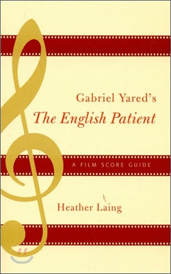 Gabriel Yared&#39;s the English Patient: A Film Score Guide