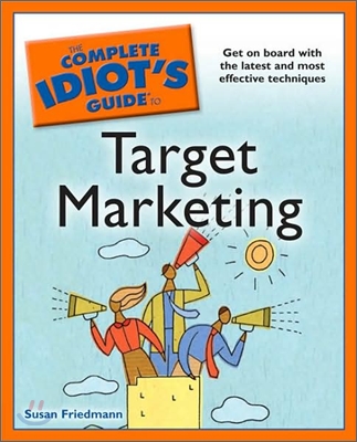 The Complete Idiot&#39;s Guide to Target Marketing