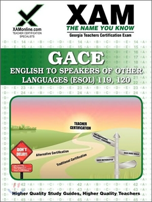 Gace English to Speakers of Other Languages (Esol) 119, 120 Teacher Certification Test Prep Study Guide: Gace ESOL