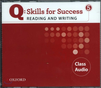 Q Skills for Success Reading and Writing 5 : Class CD