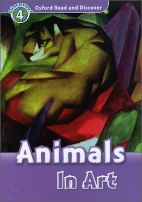 Oxford Read and Discover 4 : Animals In Art