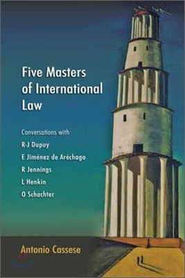 Five Masters of International Law: Conversations with R-J Dupuy, E Jim&#233;nez de Ar&#233;chaga, R Jennings, L Henkin and O Schachter