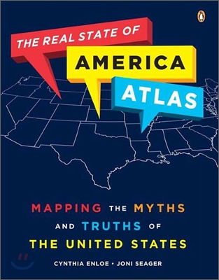 The Real State of America Atlas: Mapping the Myths and Truths of the United States