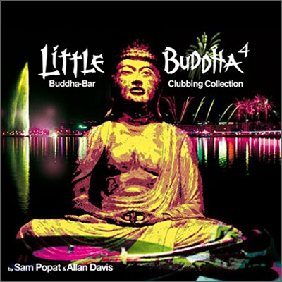 Little Buddha 4: Buddha-Bar Clubbing Collection (리틀 부다 4)