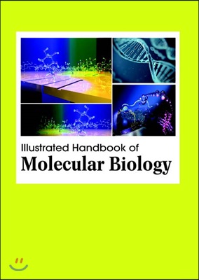 Illustrated Handbook Of
Molecular Biology