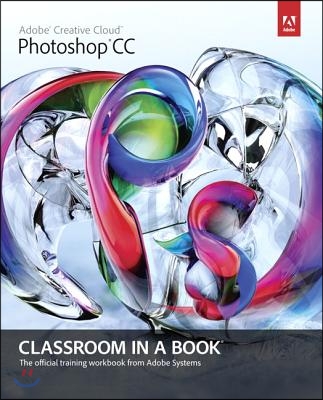 Adobe Photoshop CC Classroom in a Book with Access Code