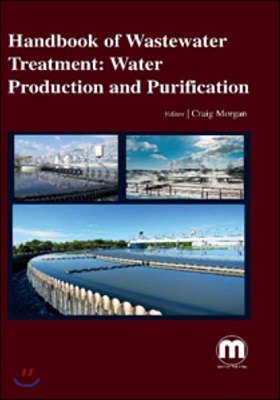 Handbook Of  Wastewater Treatment: Water Production And Purification 